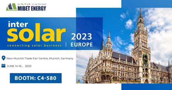 انضم إلى Mibet Energy في Intersolar Europe 2023: استكشاف حلول الطاقة الشمسية المبتكرة معًا